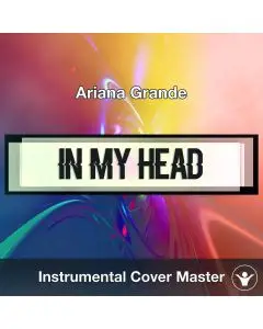 Ariana Grande - in my head (Instrumental Cover)