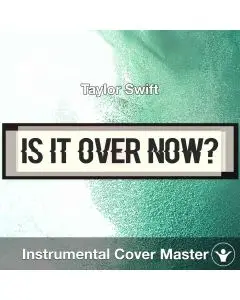 Is It Over Now? - Taylor Swift - Instrumental Cover