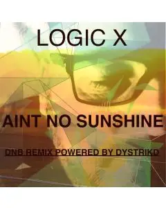 AINT NO SUNSHINE Logic Template