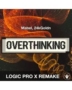 Overthinking (Mabel, 24kGoldn) Logic X Remake Template