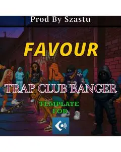 FAVOUR - Trap Club Banger Template