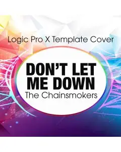 Don't Let Me Down (The Chainsmoker)  Logic X Remake Template
