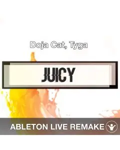 Juicy (Doja Cat, Tyga) Ableton Remake Template
