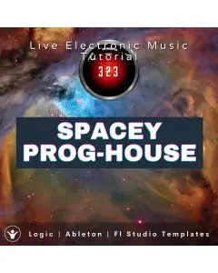 Spacey Progressive House Template For Logic, Ableton, Fl Studio | Live Electronic Music Tutorial 323