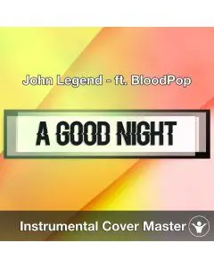 John Legend - ft. BloodPop - A Good Night (Instrumental Cover)