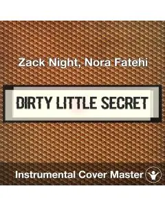 Dirty Little Secret - Zack Night, Nora Fatehi - Instrumental Cover