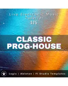 Classic Progressive House Template for Logic, Ableton, Fl Studio| Live Electronic Music Tutorial 325