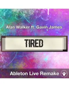 Tired (Alan Walker ft. Gavin James) Ableton Live Cover Template
