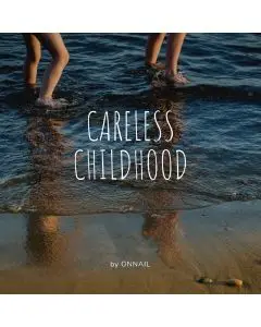 Careless Childhood
