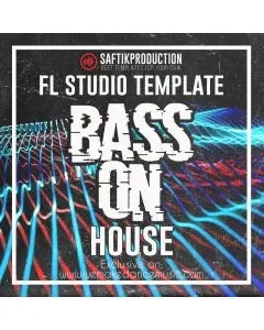 Bass On - FL Studio 20.0.5 House Template