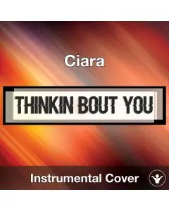 Ciara - Thinkin Bout You (Instrumental Cover)