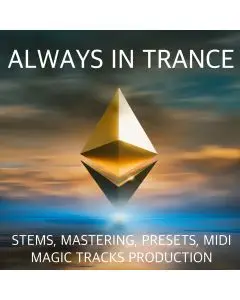 Always In Trance (STEMS, Mastering, Presets, MIDI)