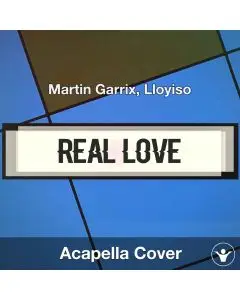 Real Love - Martin Garrix, Lloyiso - Acapella Cover