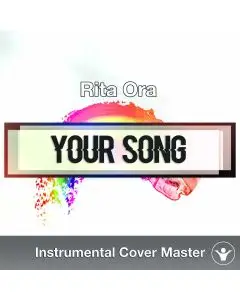 Rita Ora - Your Song (Instrumental Cover)