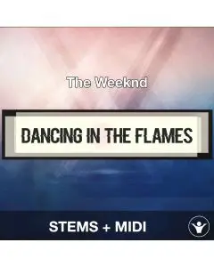Dancing In The Flames - The Weeknd - STEMS+MIDI