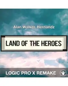 Land Of The Heroes - Alan Walker, Hernandz Logic Pro X Remake