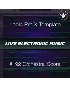 Orchestral Film Score Logic Pro Template | Live Electronic Music #192