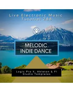 Indie Dance Melodic Template For Logic Pro, Ableton & FL Studio + Free