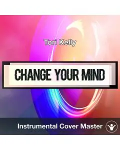 Tori Kelly - Change Your Mind (Instrumental Cover)