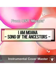 From OST 'Moana' - I Am Moana (Song Of The Ancesors) (Instrumental Cov
