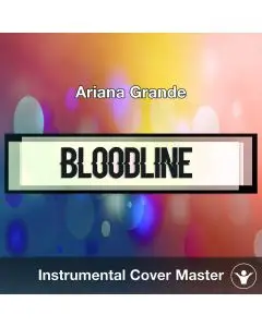 Ariana Grande - bloodline (Instrumental Cover)