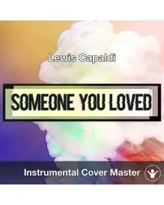 Lewis Capaldi - Someone You Loved (Instrumental Cover)