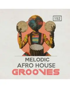 Melodic & Afro House Grooves