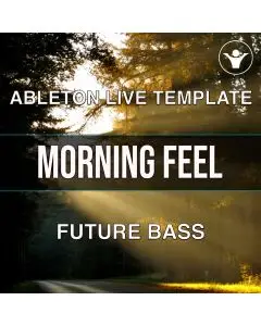 Morning Feel Ableton Live Future Bass Template