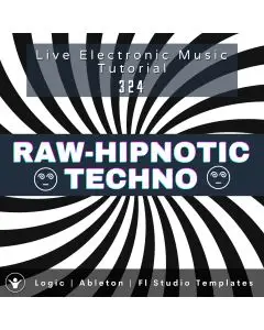 Raw - Hypnotic Techno Template for Logic, Ableton, FL Studio | Live Electronic Music Tutorial 324