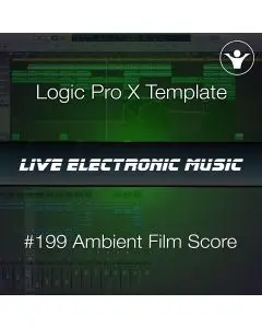 Ambient Film Score Logic Pro X Template | Live Electronic Music #199 