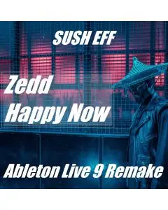 Happy Now (Zedd) Ableton Live Template