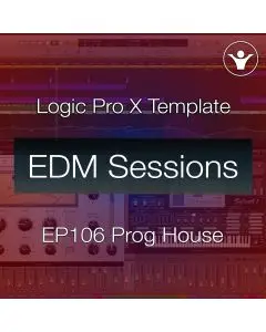 Progressive House Logic Pro X Template | EDM Sessions EP106