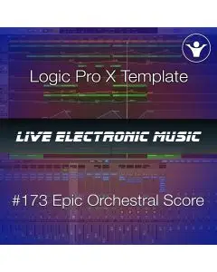 Epic Orchestral Logic Pro X Template: Live Electronic Music #173