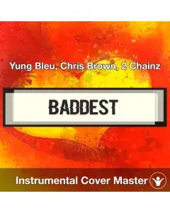Baddest - Yung Bleu, Chris Brown & 2 Chainz - Instrumental Cover