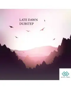 LATE DAWN DUBSTEP