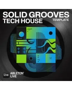 Solid Grooves Tech House - Ableton Template