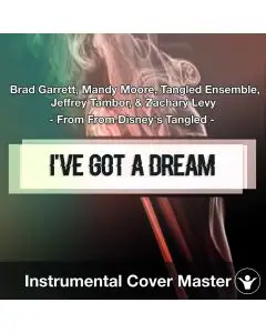 Brad Garrett, Mandy Moore, Tangled Ensemble - I've Got A Dream (Instrumental Cover)