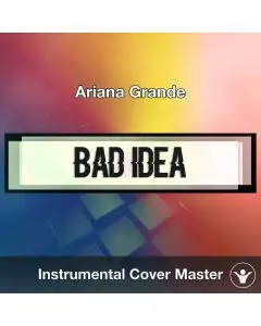 Ariana Grande - bad idea (Instrumental Cover)