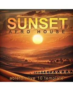 Sunset (Afro House Ableton Live 10 Template)