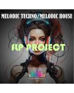 Emotional Melodic House (Melodic Techno)- Fl Studio Template
