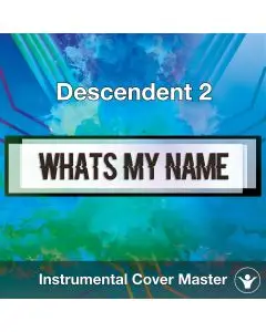 DESCENDANTS 2 - What's My Name (Instrumental Cover)