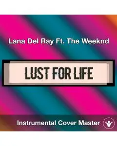 Lana Del Ray Ft. The Weeknd - Lust For Life (Instrumental Cover)