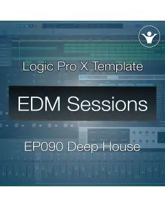 Deep House Logic Pro X Template | EDM Sessions EP090