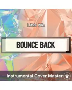 LITTLE MIX - Bounce Back (Instrumental Cover)