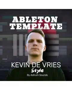 EDM Melodic Techno (Kevin De Vries Style) - Ableton Live Template