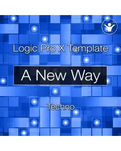 Logic Pro  X Techno Template - A New Way