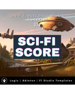 Sci-Fi Score Template for Logic, Ableton, Fl Studio | Live Electronic Music Tutorial 319