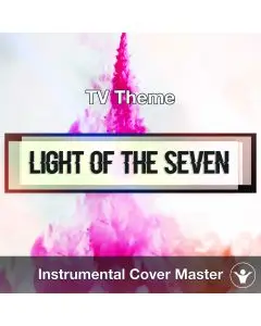 TV Theme - Light of The Seven (Orchestral Rock Version)