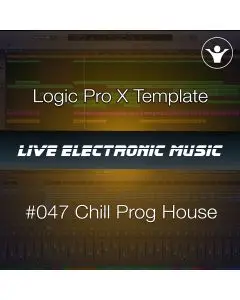 Chill House Logic Pro X Template + Free Tutorial | Live Electronic Music 047
