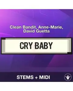 Cry Baby - Clean Bandit, Anne-Marie, David Guetta - Stems + Midi